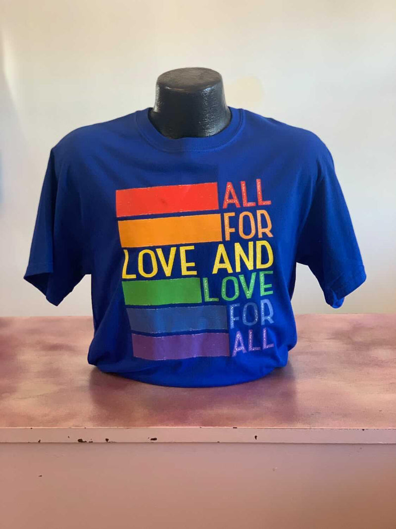 All For Love And Love For All T-Shirt