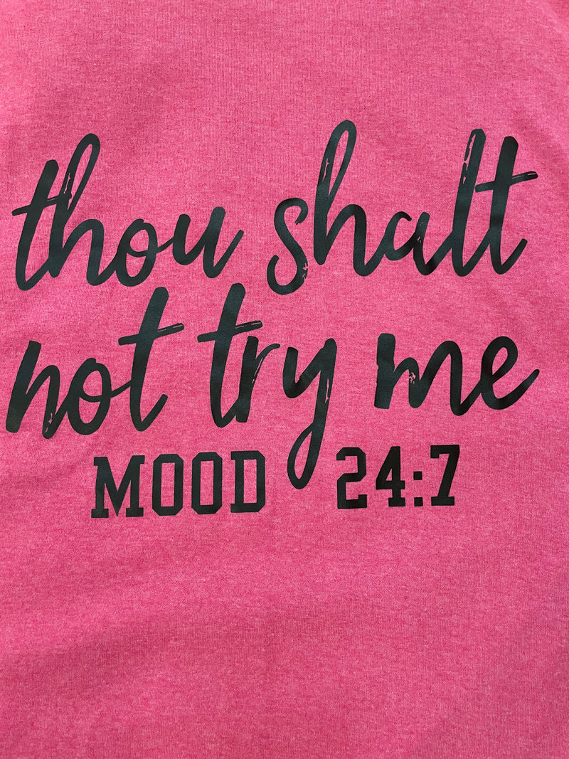 Thou Shalt Not Try Me T-shirt