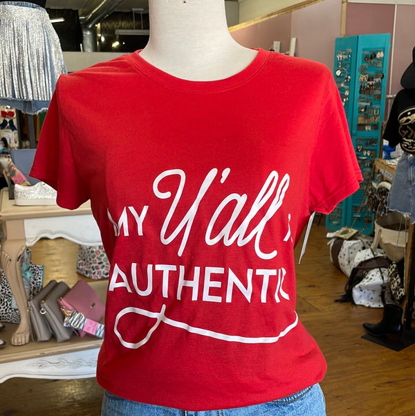 “My Y’all is Authentic” T-Shirt