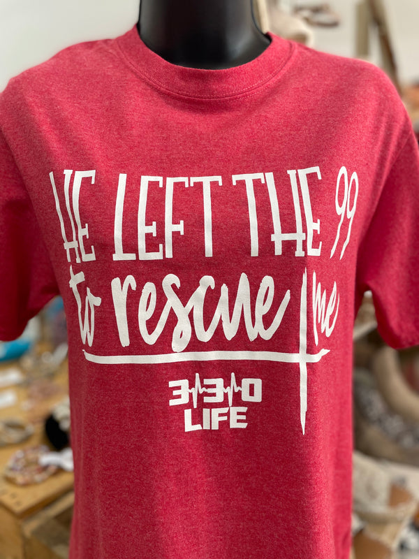 “He Left the 99 To Rescue Me” T-shirt