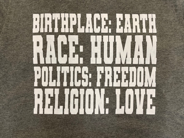Birthplace, Race, Politics, Religion T-shirt