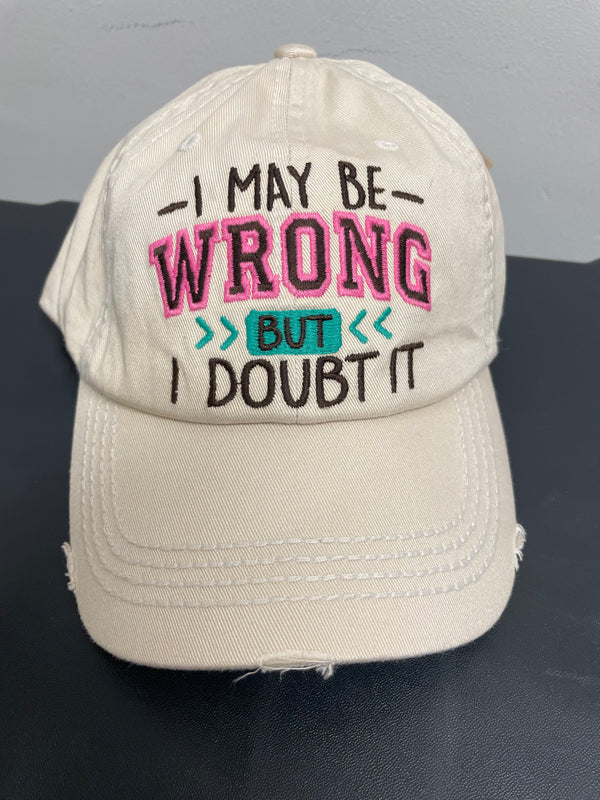 “I May be Wrong, but I Doubt it” washed vintage ball cap